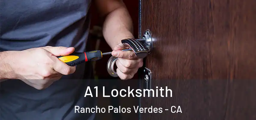  A1 Locksmith Rancho Palos Verdes - CA