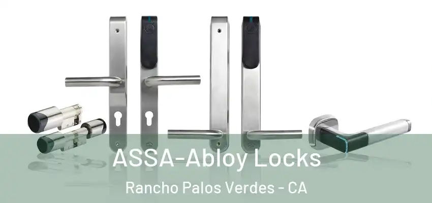  ASSA-Abloy Locks Rancho Palos Verdes - CA