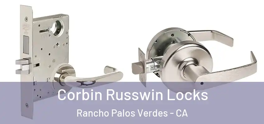  Corbin Russwin Locks Rancho Palos Verdes - CA