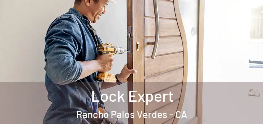  Lock Expert Rancho Palos Verdes - CA